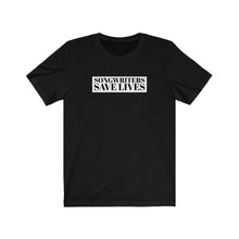 Load image into Gallery viewer, Songwriters Save Lives Tee BOLD